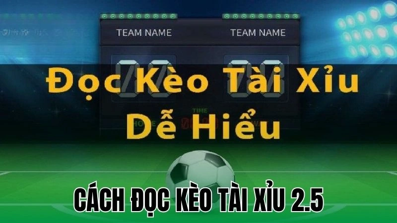 cach doc keo tai xiu 2 5