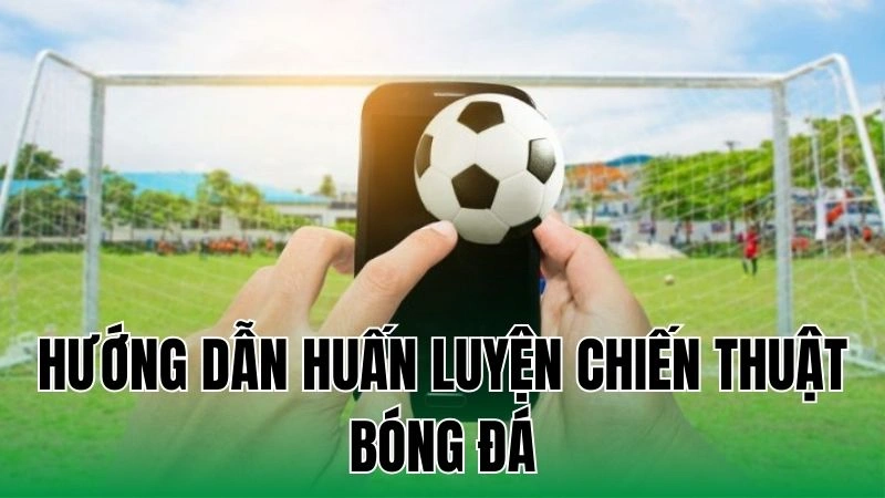 huong dan huan luyen chien thuat bong da