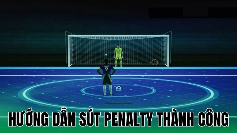 huong dan sut penalty thanh cong